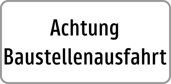 Zusatztafel §54 470x230/1,5mm, Achtung Baustellenausfahrt, zu Verkehrszeichen, Z54/AUSFAHRT-470